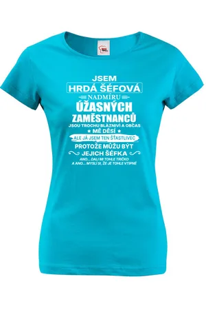 bezvatriko Dámské tričko Jsem hrdá šéfová