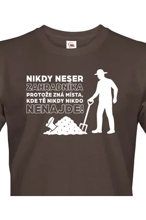bezvatriko Pánské tričko – Nikdy neser zahradníka