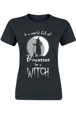 Sprüche Tričko z In A World Full Of Princesses, Be A Witch