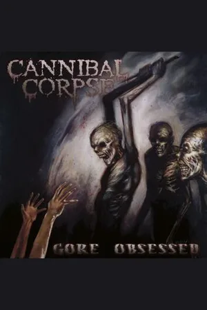Cannibal Corpse CD z - Gore obsessed Unisex