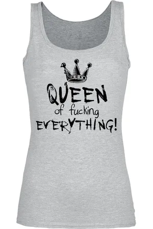 Sprüche Top z Queen Of Fucking Everything